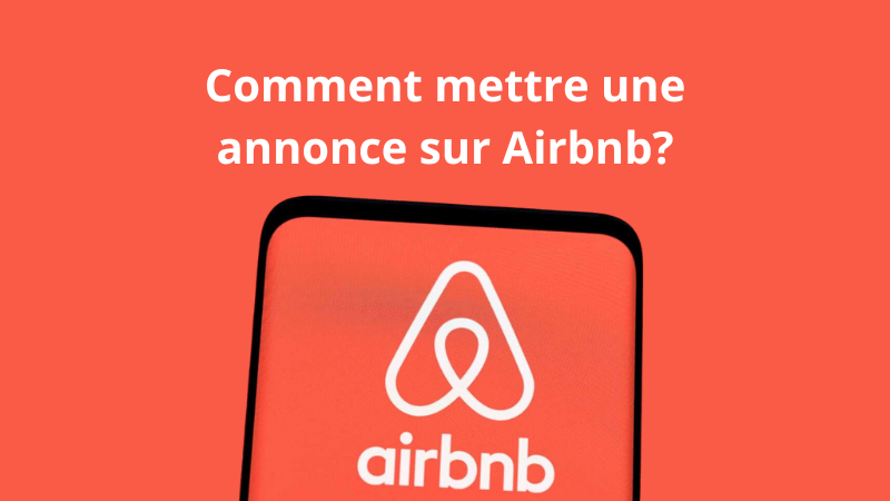 Comment mettre une annonce sur Airbnb Guide pas à pas