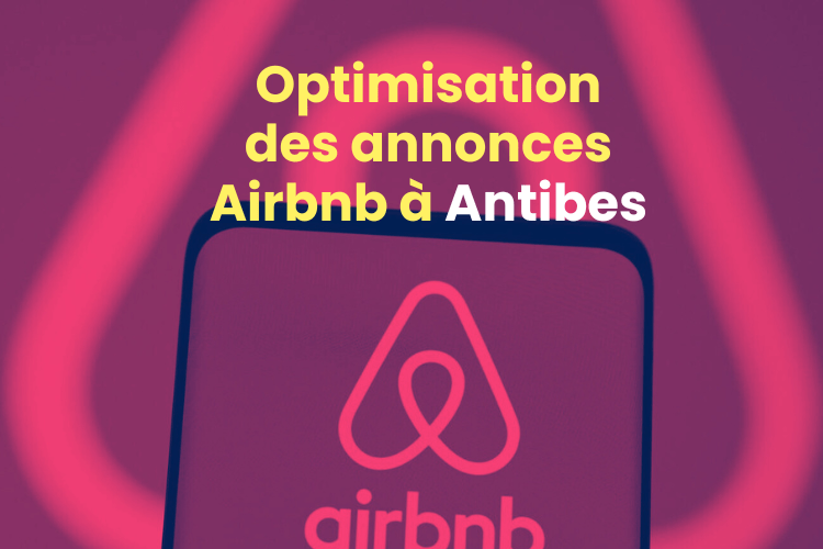 Optimisation des annonces Airbnb à Antibes