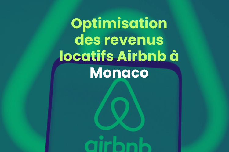 Optimisation des revenus locatifs Airbnb à Monaco