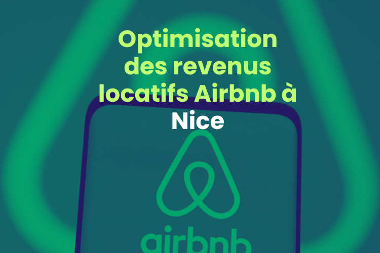 Optimisation des revenus locatifs Airbnb à Nice